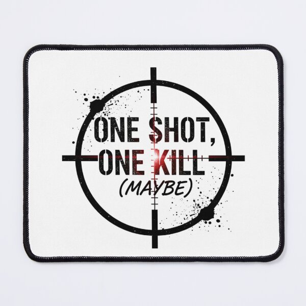 Item preview, One Shot One Kill Maybe - Gaming Sniper Scope designed and sold by SupraShore.