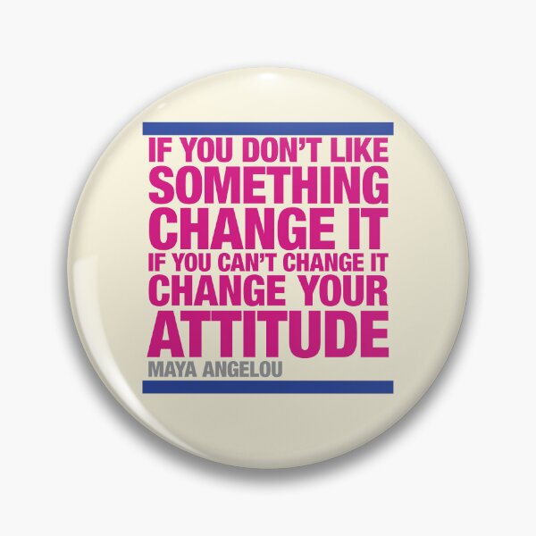 Item preview, If you don’t like something . . . Maya Angelou quotation designed and sold by CharlottePlaceArt.