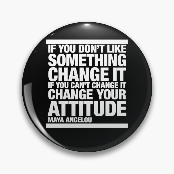 Item preview, If you don’t like something . . . Maya Angelou quotation designed and sold by CharlottePlaceArt.