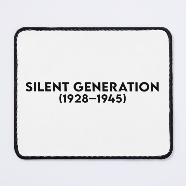 Item preview, The Silent Generation - Born 1928–1945 - Black txt X 300 designed and sold by Military Insignia Products.