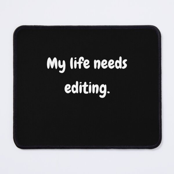 Item preview, My life needs editing designed and sold by Zlaja97Emina01.