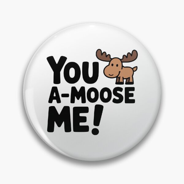 Item preview, You A-Moose Me! Cute Moose Pun designed and sold by PMCreative.