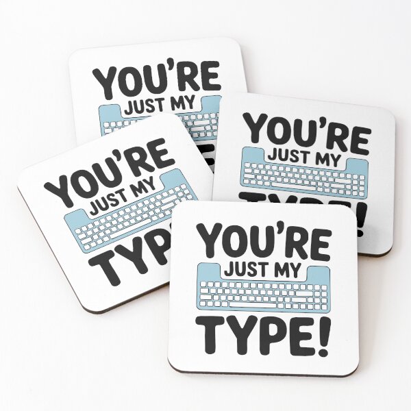 Item preview, You're Just My Type! Cute Keyboard Pun designed and sold by PMCreative.