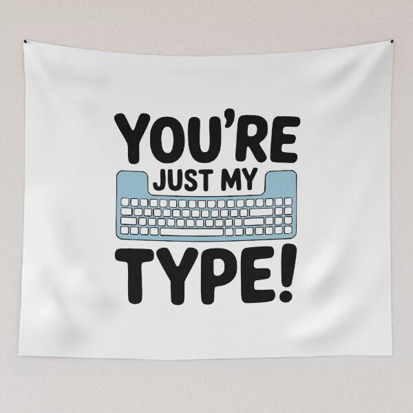 Item preview, You're Just My Type! Cute Keyboard Pun designed and sold by PMCreative.