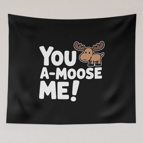Item preview, You A-Moose Me! Funny Moose Pun designed and sold by PMCreative.