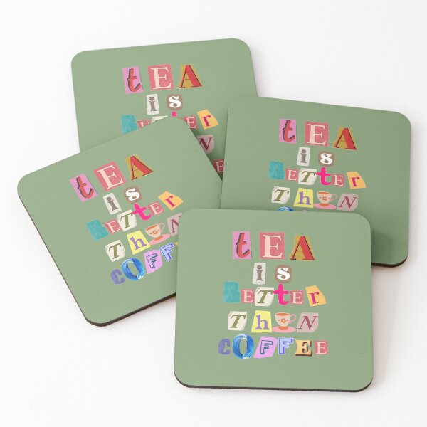 Item preview, Tea is better than coffee designed and sold by GasconyPassion.