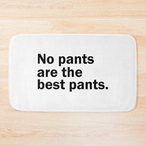 Item preview, no pants are the best pants designed and sold by designing01Ar3.