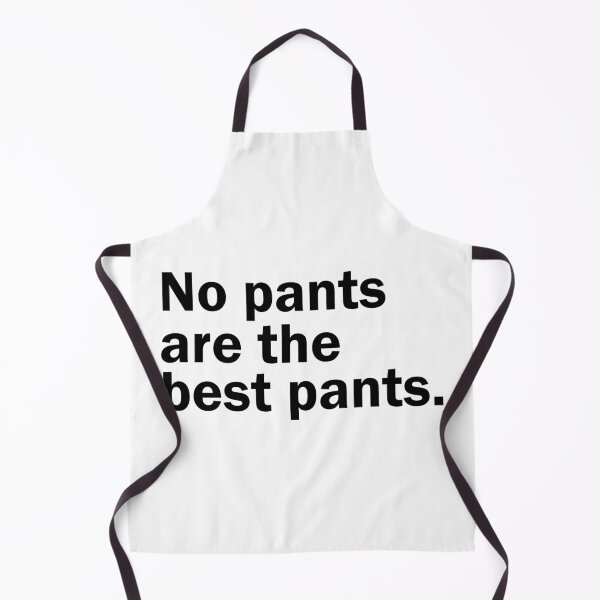 Item preview, no pants are the best pants designed and sold by designing01Ar3.