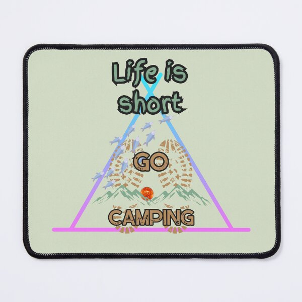 Item preview, Life is short, go camping v4., my camping friend designed and sold by DIVINE BODY LIFE .