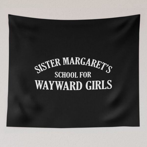 Item preview, Sister Margaret'S School For Wayward Girls designed and sold by BaloghErno.