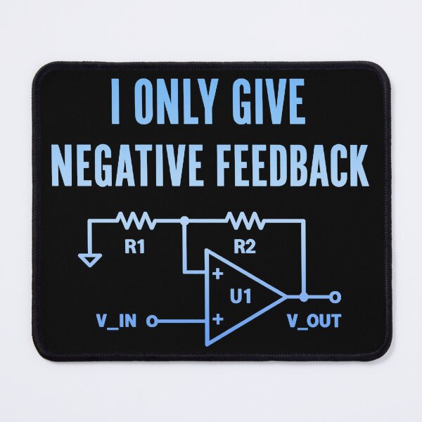 Item preview, I Only Give Negative Feedback Humor Science Electronics System designed and sold by SkeletonsDanger.