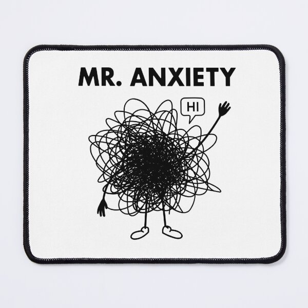 Item preview, Mr Anxiety Funny Anxiety Parody designed and sold by Gamma-Ray.
