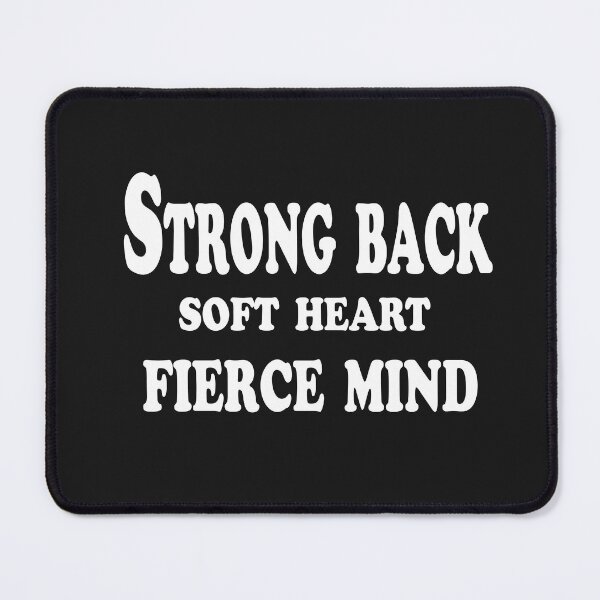 Item preview, Strong Back, Soft Heart, Fierce Mind – Empowerment Quote Design designed and sold by ArtNestVerse.