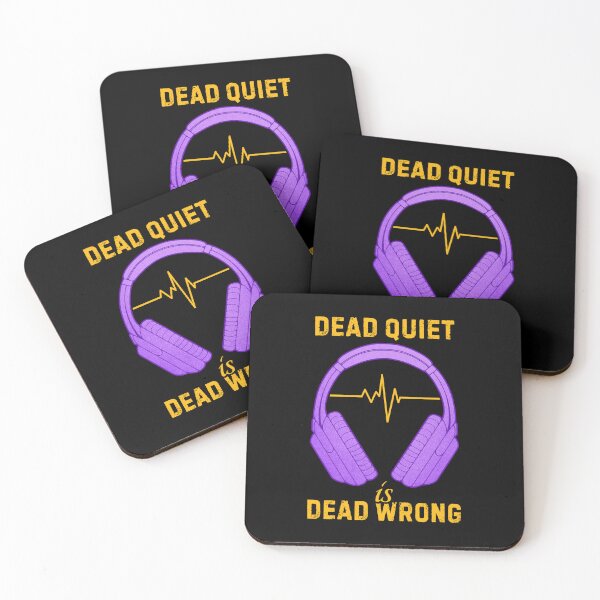 Item preview, Music Lover Headphones Dead Quiet Is Dead Wrong designed and sold by ObsidianDaz.