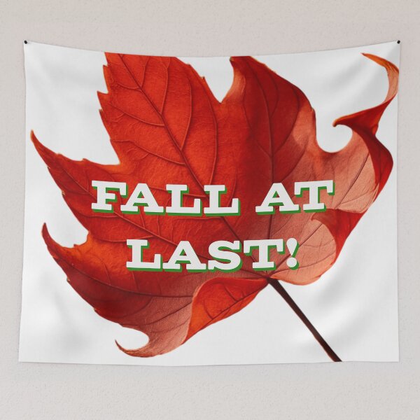 Item preview, It's Fall at Last! No More Summer Heat designed and sold by joystreethouse.