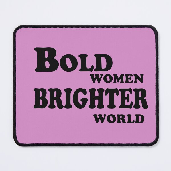 Item preview, Bold Women, Brighter World – Feminist Empowerment Quote Design designed and sold by ArtNestVerse.