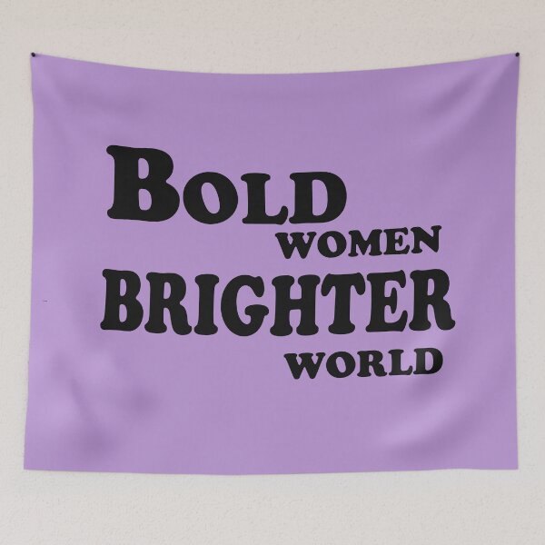 Item preview, Bold Women, Brighter World – Feminist Empowerment Quote Design designed and sold by ArtNestVerse.