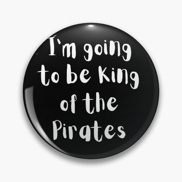 Item preview, I'm Going to Be King of the Pirates designed and sold by TheVZGrimoire.