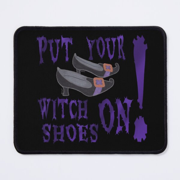 Item preview, PUT YOUR WITCH SHOES ON! designed and sold by BeritValk.
