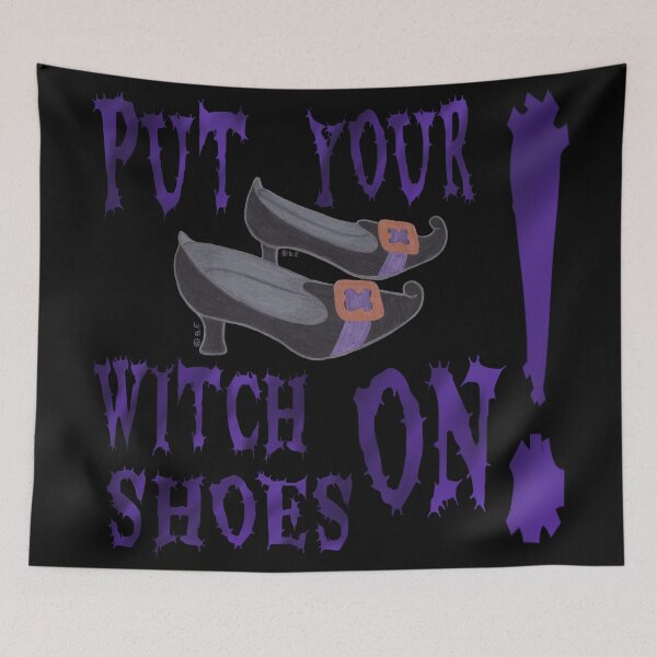 Item preview, PUT YOUR WITCH SHOES ON! designed and sold by BeritValk.
