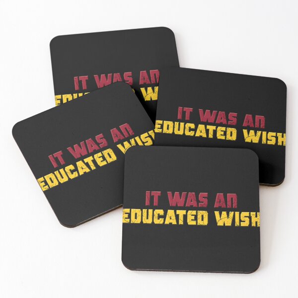 Item preview,  It Was An Educated Wish (Quote From Marvels Deadpool  Wolverine) designed and sold by Anandhankar.