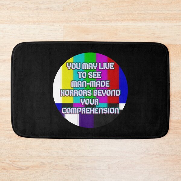 Item preview, You may live to see man-made horrors beyond your comprehension. designed and sold by remerasnerdas.