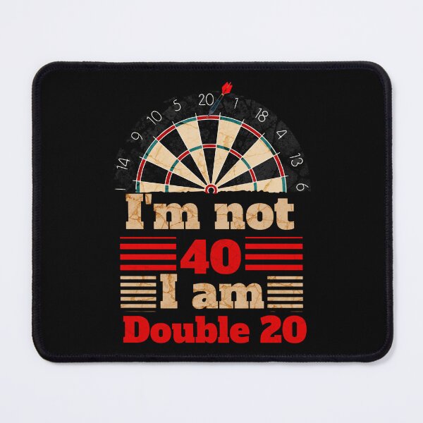 Item preview, Dart I'm not 40 I'm double 20 designed and sold by TheØche.