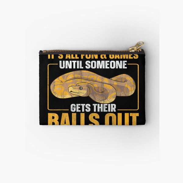Item preview, All Fun Until Someone Gets Their Balls Out Funny Ball Python designed and sold by jspqf2952.