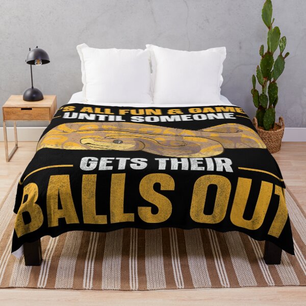 Item preview, All Fun Until Someone Gets Their Balls Out Funny Ball Python designed and sold by jspqf2952.