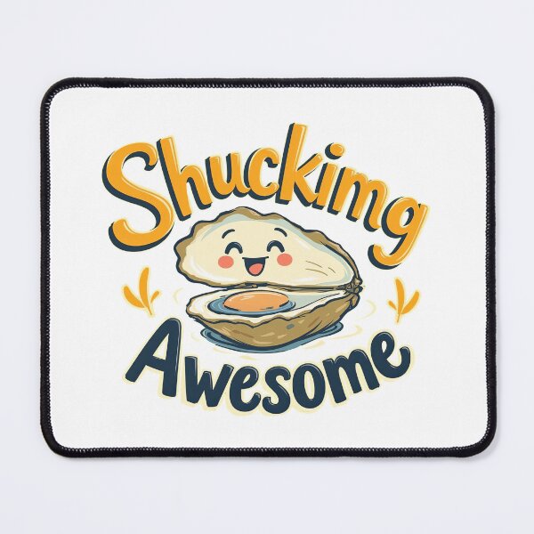 Item preview, Shucking Awesome Funny Oyster Pun designed and sold by TeeARTHY.