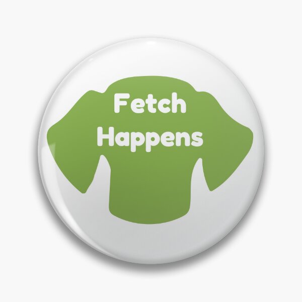 Item preview, Fetch Happens - Dog Lover designed and sold by UncommonEveryday.