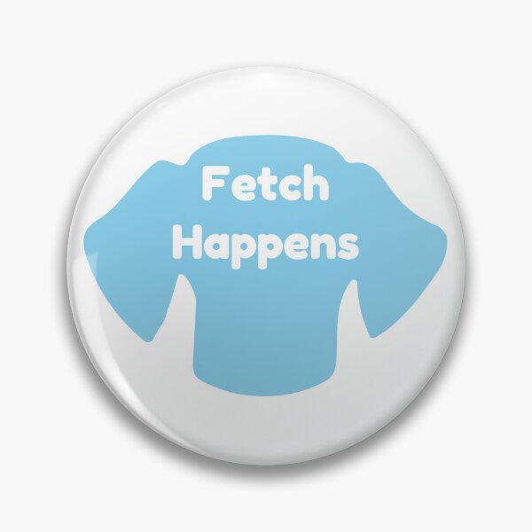 Item preview, Fetch Happens - Dog Lover designed and sold by UncommonEveryday.