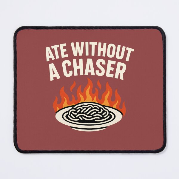Item preview, Ate Without a Chaser — Funny Slang Meme Shirt designed and sold by ClearPulse.