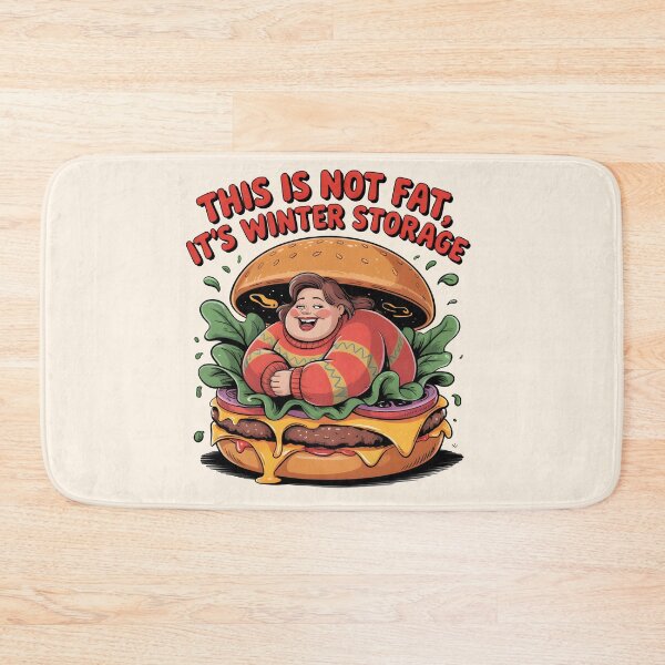 Item preview, Funny Burger Quote – This Is Not Fat, It’s Winter Storage designed and sold by WinkWild.