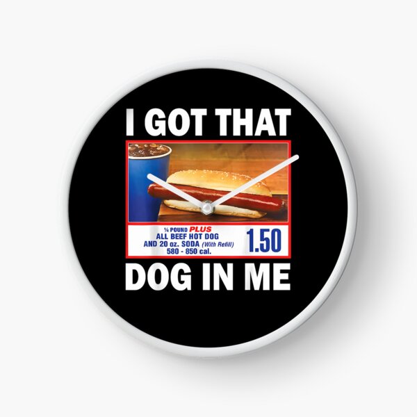 Item preview, I Got That Dog In Me Hot Dog 1/4 Pound Plus All Beef And 20 Oz Soda With Refill designed and sold by SummerSmiths.