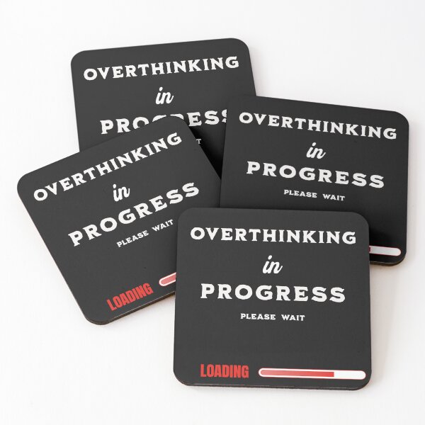 Item preview, Overthinking In Progress - Please Wait  designed and sold by cope64.