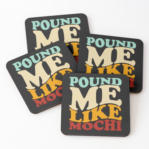 Item preview, Pound Me Like Mochi designed and sold by shitpostee.