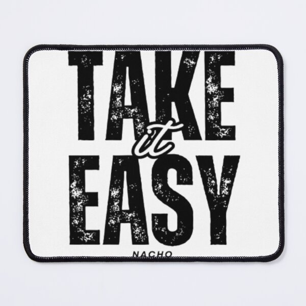 Item preview, Take It Easy Nacho Libre Quote designed and sold by Taha Art Designs.