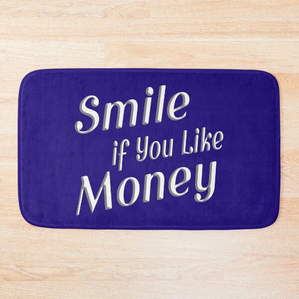 Item preview, Smile If You Like Money 2 designed and sold by DigitalandPhoto.