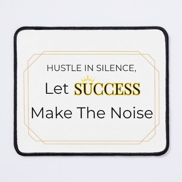 Item preview, Hustle in Silence Let Success Make the Noise – Motivational Quote designed and sold by J0b4t.