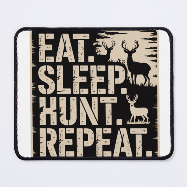 Item preview, Eat Sleep Hunt Repeat designed and sold by NicolasGlowArt.