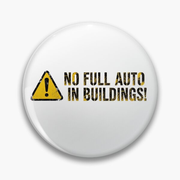 Item preview, No Full Auto in Buildings - Danger Sign designed and sold by SupraShore.