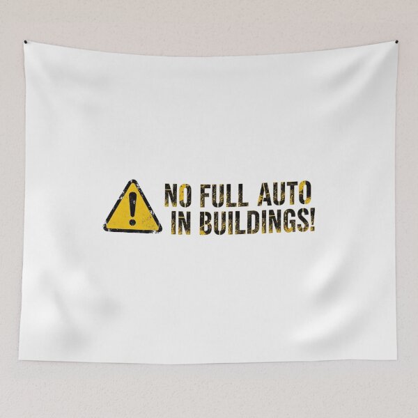 Item preview, No Full Auto in Buildings - Danger Sign designed and sold by SupraShore.