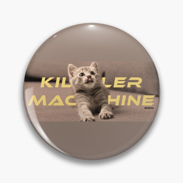 Item preview, Cat Meme - Killer Machine Kitten designed and sold by Photoshop Is My Passion.