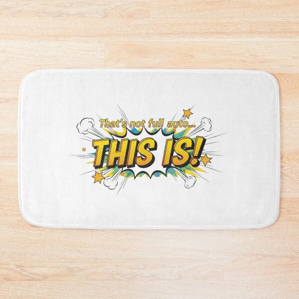 Item preview, That's Not Full Auto.... THIS IS! designed and sold by SupraShore.