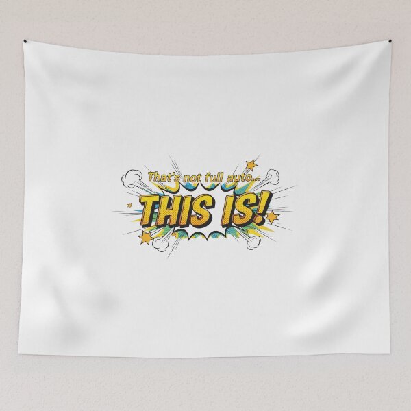 Item preview, That's Not Full Auto.... THIS IS! designed and sold by SupraShore.