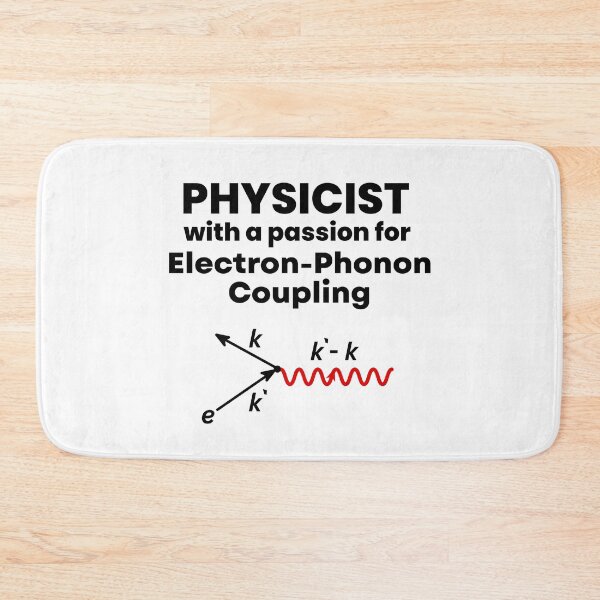 Item preview, Physicist with a Passion for Electron-Phonon Coupling. designed and sold by MPC-Mince-Pies.