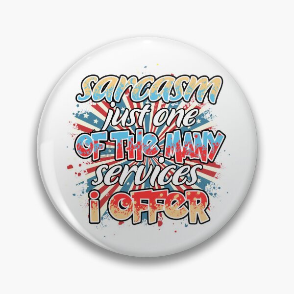 Item preview, Sarcasm is just one of the many services I offer. designed and sold by JonysCreativeDesigns.