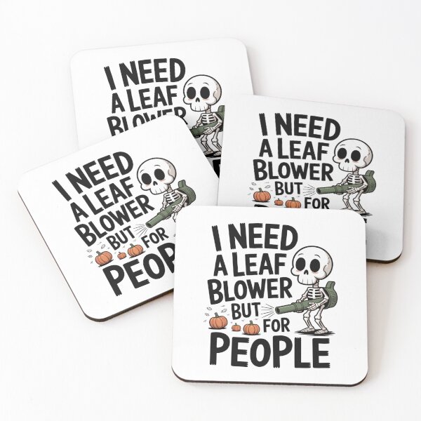 Item preview, I Need A Leaf Blower But For People Funny Skeleton Halloween designed and sold by Marpin91.