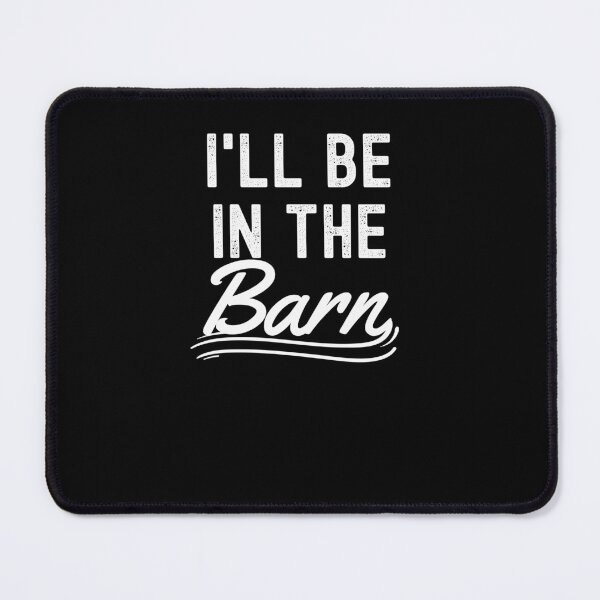 Item preview, I'll be in the barn funny farmer dad country dad designed and sold by snowry.